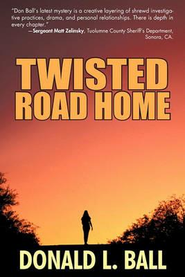 Twisted Road Home - Donald L Ball - cover