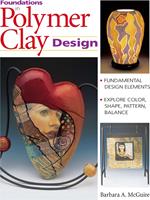 Foundations in Polymer Clay Design