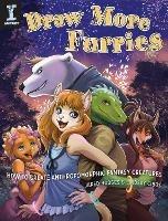Draw More Furries: How to Create Anthropomorphic Fantasy Creatures - Jared Hodges and Lindsay Cibos - cover