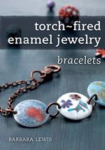 Torch-Fired Enamel Jewelry, Bracelets