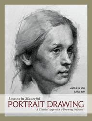 Lessons in Masterful Portrait Drawing: A Classical Approach to Drawing the Head