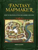 Fantasy Mapmaker: How to Draw RPG Cities for Gamers and Fans