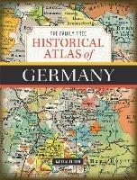 The Family Tree Historical Atlas of Germany - James M. Beidler - cover