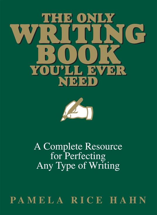 The Only Writing Book You'll Ever Need