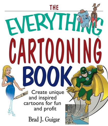 The Everything Cartooning Book