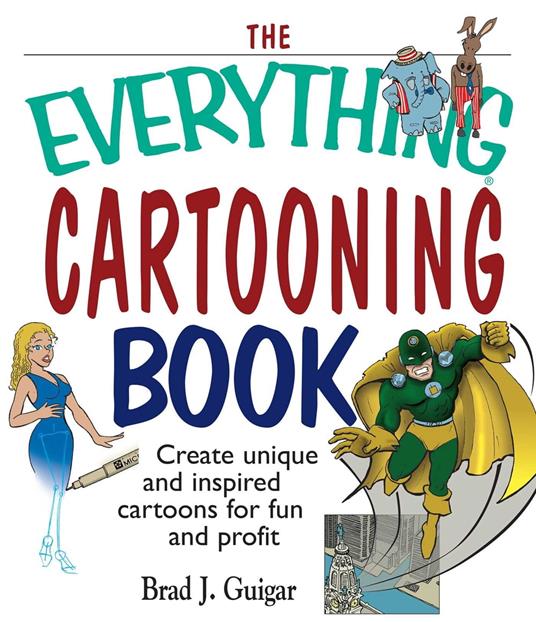 The Everything Cartooning Book