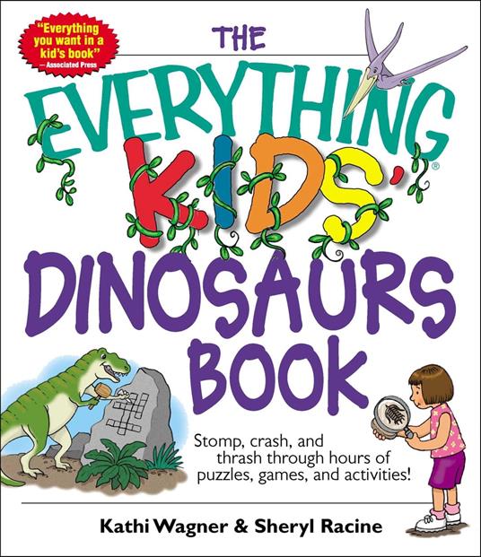 The Everything Kids' Dinosaurs Book - Sheryl Racine,Kathi Wagner - ebook
