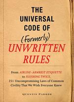The Incontrovertible Code of (Formerly) Unwritten Rules