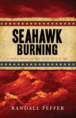 Seahawk Burning - Randall Peffer - cover