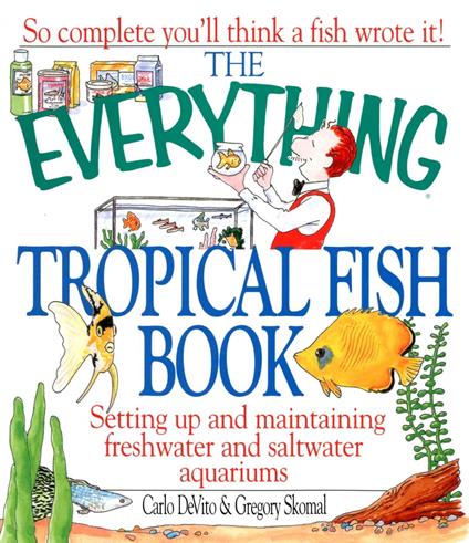 The Everything Tropical Fish Book