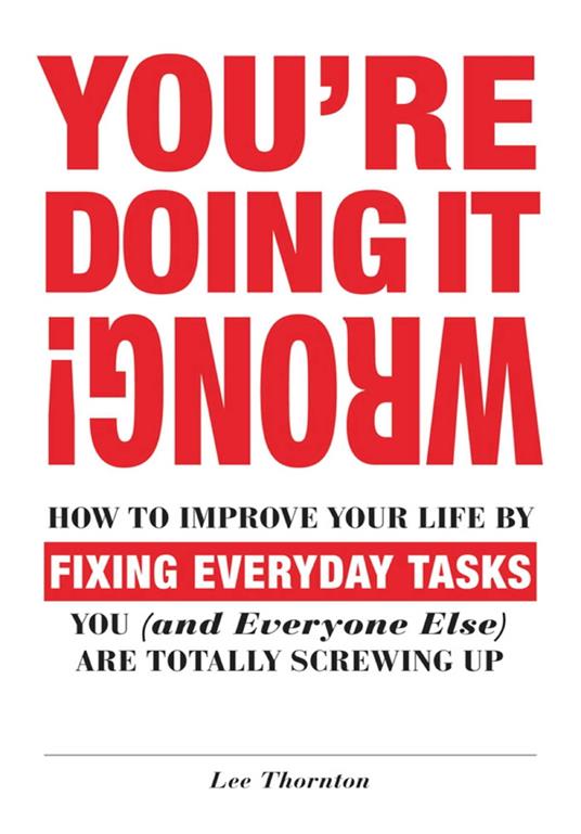 You're Doing It Wrong!