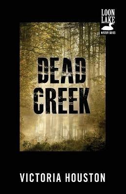 Dead Creek - Victoria Houston - cover
