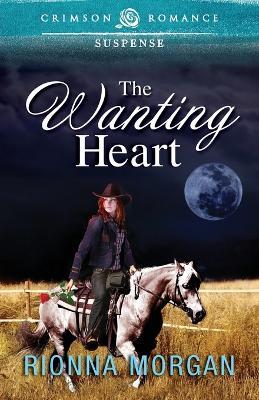 The Wanting Heart - Rionna Morgan - cover