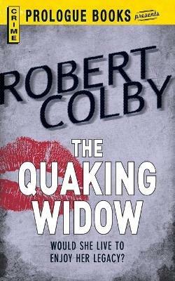The Quaking Widow - Robert Colby - cover