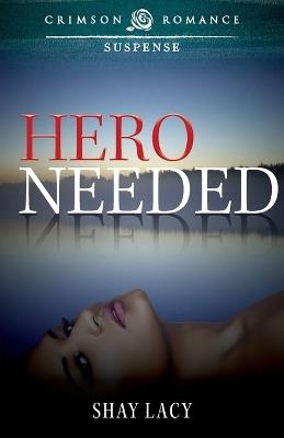 Hero Needed - Shay Lacy - cover