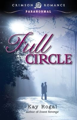 Full Circle - Kay Rogal - cover