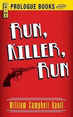 Run, Killer, Run - William Campbell Gault - cover