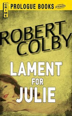 Lament for Julie - Robert Colby - cover