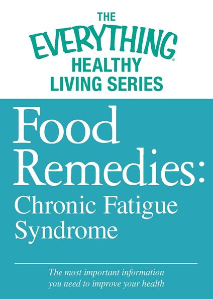 Food Remedies - Chronic Fatigue Syndrome