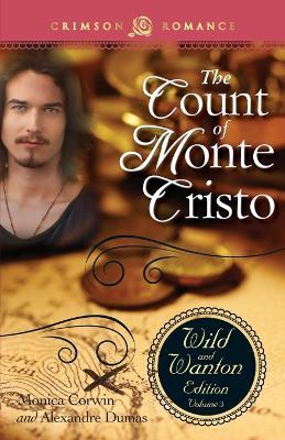 Count of Monte Cristo: The Wild and Wanton Edition Volume 3 - Monica Corwin - cover