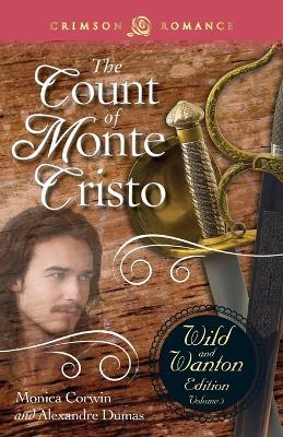Count of Monte Cristo: The Wild and Wanton Edition Volume 5 - Monica Corwin,Alexandre Dumas - cover
