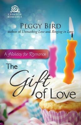The Gift of Love: A Holiday for Romance - Peggy Bird - cover