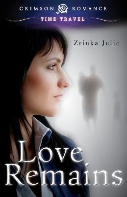 Love Remains - Zrinka Jelic - cover