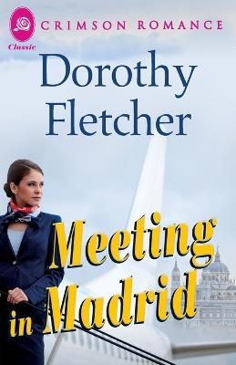Meeting in Madrid - Dorothy Fletcher - cover