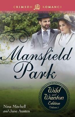 Mansfield Park: The Wild and Wanton Edition, Volume 2 - Nina Mitchell - cover
