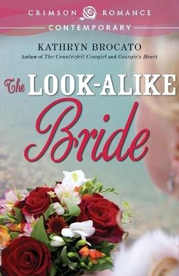 The Lookalike Bride - Kathryn Brocato - cover