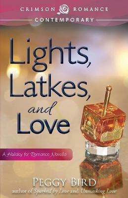 Lights, Latkes, and Love - Peggy Bird - cover