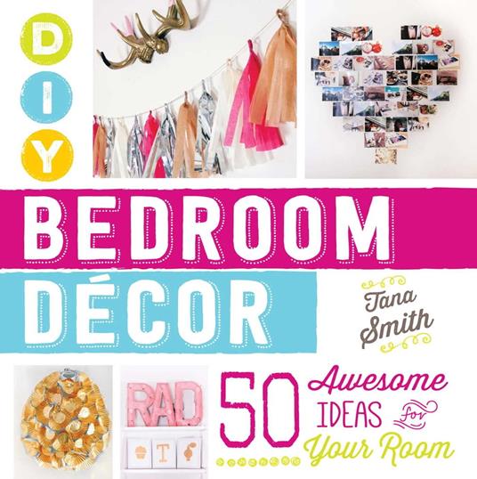 DIY Bedroom Decor - Tana Smith - ebook