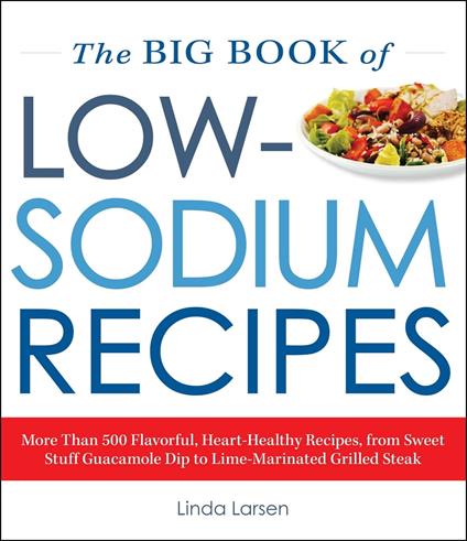 The Big Book Of Low-Sodium Recipes
