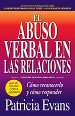 El abuso verbal en las relaciones (The Verbally Abusive Relationship)