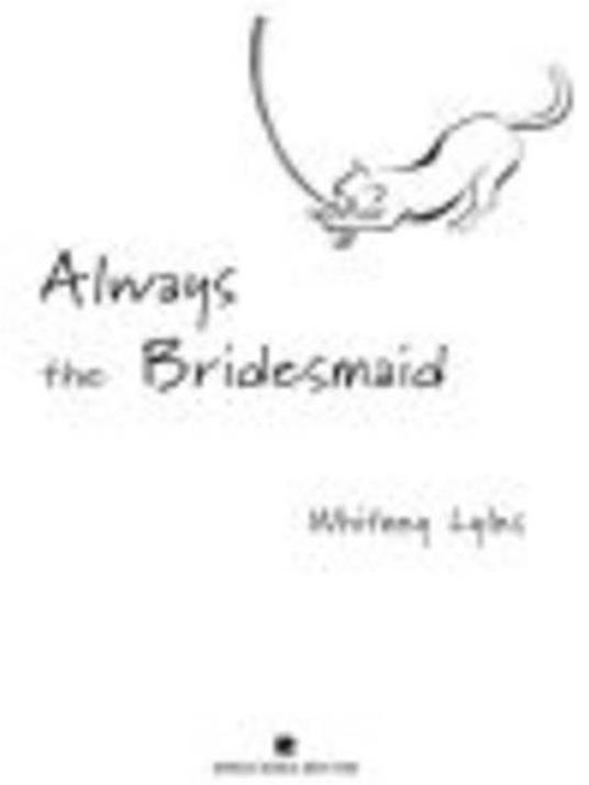 Always the Bridesmaid