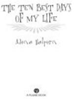 The Ten Best Days of My Life