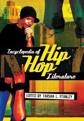 Encyclopedia of Hip Hop Literature - Tarshia L. Stanley - cover