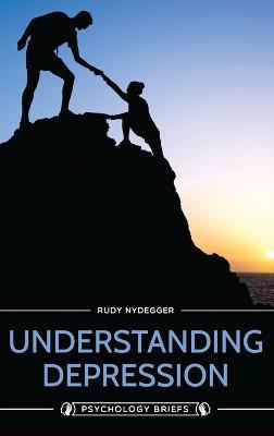 Understanding Depression - Rudy Nydegger - cover