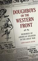 Doughboys on the Western Front: Memories of American Soldiers in the Great War - cover