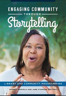 Engaging Community through Storytelling: Library and Community Programming - cover