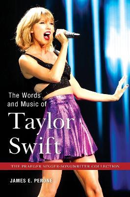 The Words and Music of Taylor Swift - James E. Perone - cover