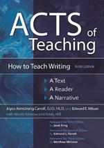Acts of Teaching: How to Teach Writing: A Text, A Reader, A Narrative, 3rd Edition