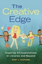 The Creative Edge: Inspiring Art Explorations in Libraries and Beyond