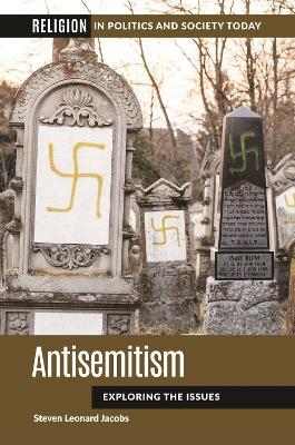 Antisemitism: Exploring the Issues - Steven Leonard Jacobs - cover