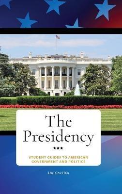The Presidency - Lori Cox Han - cover