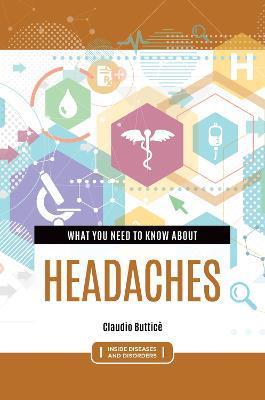 What You Need to Know about Headaches - Claudio Butticè - cover