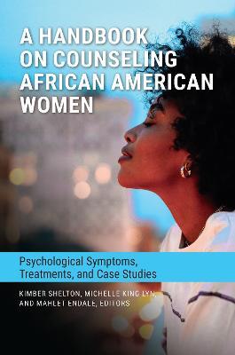 A Handbook on Counseling African American Women: Psychological Symptoms, Treatments, and Case Studies - cover