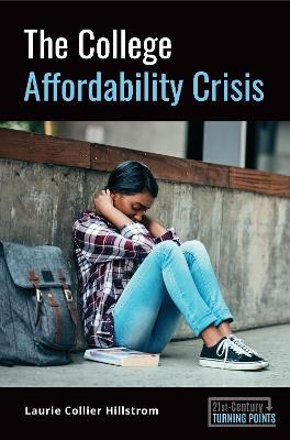 The College Affordability Crisis - Laurie Collier Hillstrom - cover
