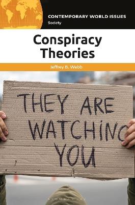 Conspiracy Theories: A Reference Handbook - Jeffrey B. Webb - cover