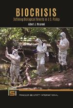 Biocrisis: Defining Biological Threats in U.S. Policy